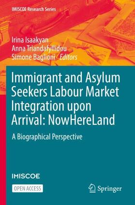Isaakyan / Triandafyllidou / Baglioni |  Immigrant and Asylum Seekers Labour Market Integration upon Arrival: NowHereLand | Buch |  Sack Fachmedien
