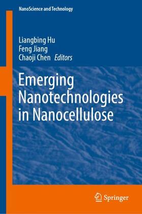 Hu / Chen / Jiang |  Emerging Nanotechnologies in Nanocellulose | Buch |  Sack Fachmedien