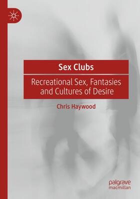 Haywood |  Sex Clubs | Buch |  Sack Fachmedien