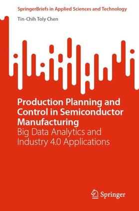 Chen | Production Planning and Control in Semiconductor Manufacturing | Buch | 978-3-031-14064-8 | sack.de