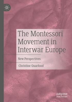 Quarfood |  The Montessori Movement in Interwar Europe | Buch |  Sack Fachmedien