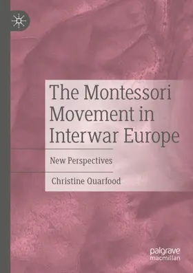 Quarfood |  The Montessori Movement in Interwar Europe | Buch |  Sack Fachmedien