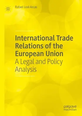 Leal-Arcas |  International Trade Relations of the European Union | Buch |  Sack Fachmedien