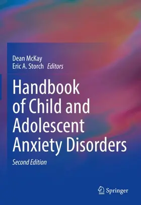 Storch / McKay |  Handbook of Child and Adolescent Anxiety Disorders | Buch |  Sack Fachmedien