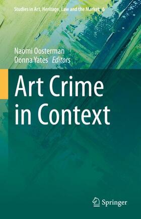 Yates / Oosterman |  Art Crime in Context | Buch |  Sack Fachmedien