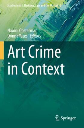 Yates / Oosterman |  Art Crime in Context | Buch |  Sack Fachmedien