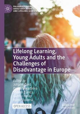 Holford / Boyadjieva / Studená |  Lifelong Learning, Young Adults and the Challenges of Disadvantage in Europe | Buch |  Sack Fachmedien
