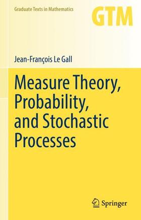 Le Gall |  Measure Theory, Probability, and Stochastic Processes | Buch |  Sack Fachmedien