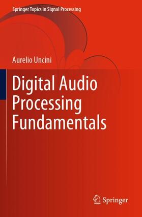 Uncini |  Digital Audio Processing Fundamentals | Buch |  Sack Fachmedien