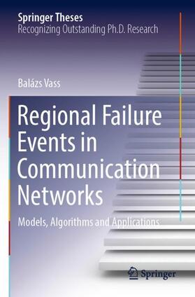 Vass |  Regional Failure Events in Communication Networks | Buch |  Sack Fachmedien