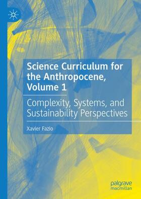 Fazio |  Science Curriculum for the Anthropocene, Volume 1 | Buch |  Sack Fachmedien