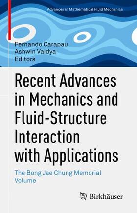 Vaidya / Carapau |  Recent Advances in Mechanics and Fluid-Structure Interaction with Applications | Buch |  Sack Fachmedien