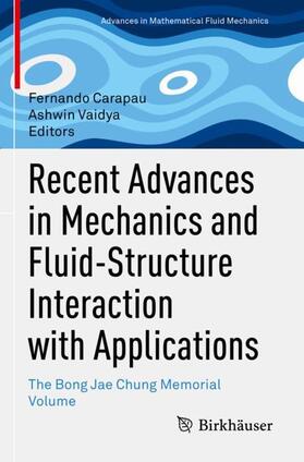 Vaidya / Carapau |  Recent Advances in Mechanics and Fluid-Structure Interaction with Applications | Buch |  Sack Fachmedien