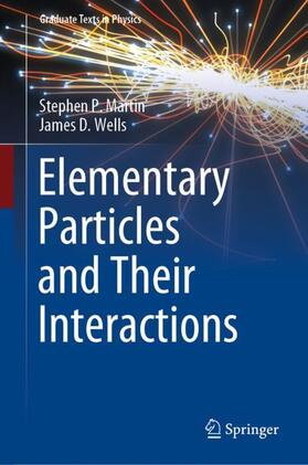 Wells / Martin |  Elementary Particles and Their Interactions | Buch |  Sack Fachmedien