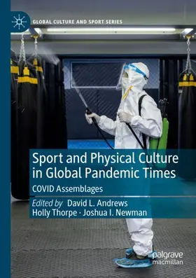 Andrews / Newman / Thorpe |  Sport and Physical Culture in Global Pandemic Times | Buch |  Sack Fachmedien