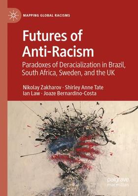 Zakharov / Bernardino-Costa / Tate |  Futures of Anti-Racism | Buch |  Sack Fachmedien