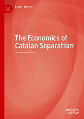 Brunet |  The Economics of Catalan Separatism | Buch |  Sack Fachmedien