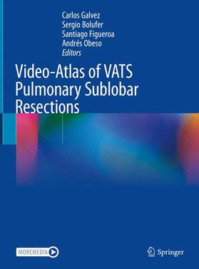 Galvez / Obeso / Bolufer |  Video-Atlas of VATS Pulmonary Sublobar Resections | Buch |  Sack Fachmedien