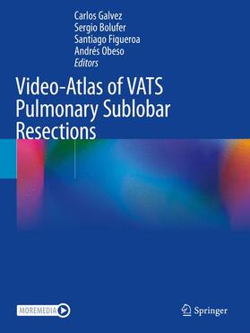 Galvez / Obeso / Bolufer |  Video-Atlas of VATS Pulmonary Sublobar Resections | Buch |  Sack Fachmedien
