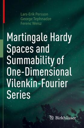 Persson / Weisz / Tephnadze |  Martingale Hardy Spaces and Summability of One-Dimensional Vilenkin-Fourier Series | Buch |  Sack Fachmedien