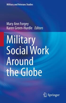 Green-Hurdle / Forgey |  Military Social Work Around the Globe | Buch |  Sack Fachmedien