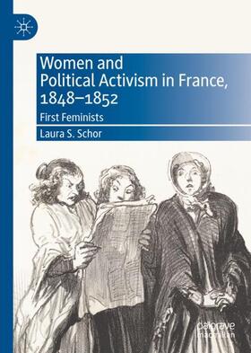 Schor |  Women and Political Activism in France, 1848-1852 | Buch |  Sack Fachmedien