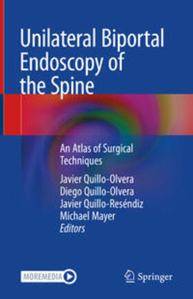 Quillo-Olvera / Quillo-Reséndiz / Mayer |  Unilateral Biportal Endoscopy of the Spine | eBook | Sack Fachmedien