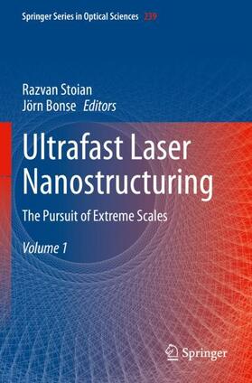 Bonse / Stoian |  Ultrafast Laser Nanostructuring | Buch |  Sack Fachmedien
