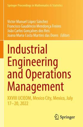 López Sánchez / Costa Martins das Dores / Mendonça Freires |  Industrial Engineering and Operations Management | Buch |  Sack Fachmedien