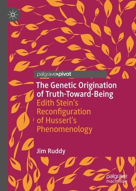 Ruddy |  The Genetic Origination of Truth-Toward-Being | Buch |  Sack Fachmedien