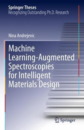 Andrejevic |  Machine Learning-Augmented Spectroscopies for Intelligent Materials Design | Buch |  Sack Fachmedien