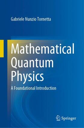 Tornetta |  Mathematical Quantum Physics | Buch |  Sack Fachmedien