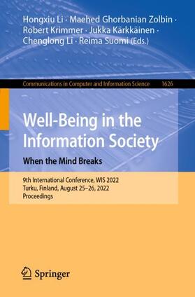 Li / Ghorbanian Zolbin / Suomi |  Well-Being in the Information Society: When the Mind Breaks | Buch |  Sack Fachmedien