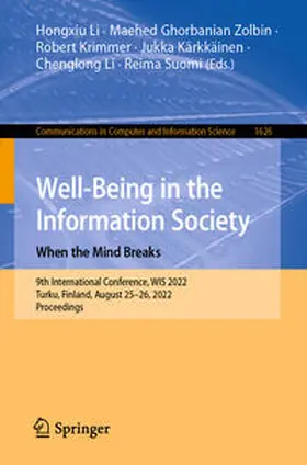 Li / Ghorbanian Zolbin / Krimmer |  Well-Being in the Information Society: When the Mind Breaks | eBook | Sack Fachmedien