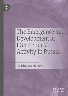 Buyantueva |  The Emergence and Development of LGBT Protest Activity in Russia | Buch |  Sack Fachmedien