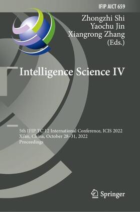 Shi / Zhang / Jin |  Intelligence Science IV | Buch |  Sack Fachmedien