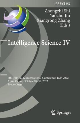 Shi / Zhang / Jin |  Intelligence Science IV | Buch |  Sack Fachmedien