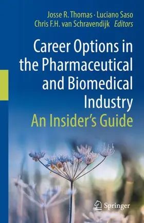 Thomas / van Schravendijk / Saso |  Career Options in the Pharmaceutical and Biomedical Industry | Buch |  Sack Fachmedien