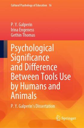 Galperin / Thomas / Engeness |  Psychological Significance and Difference Between Tools Use by Humans and Animals | Buch |  Sack Fachmedien
