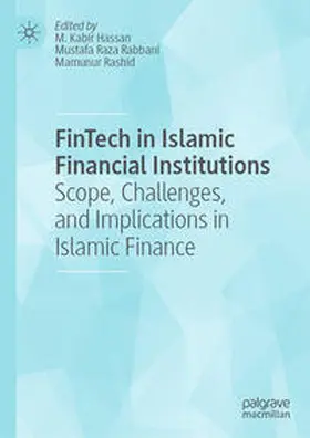 Hassan / Rabbani / Rashid |  FinTech in Islamic Financial Institutions | eBook | Sack Fachmedien