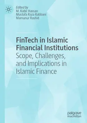 Hassan / Rashid / Rabbani |  FinTech in Islamic Financial Institutions | Buch |  Sack Fachmedien