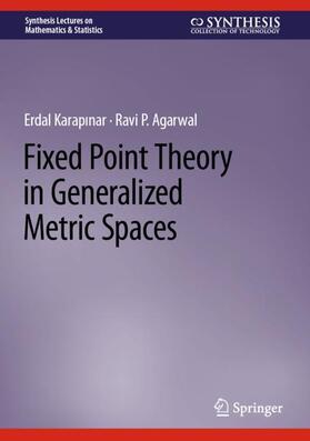 Agarwal / Karapinar |  Fixed Point Theory in Generalized Metric Spaces | Buch |  Sack Fachmedien