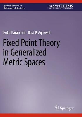 Agarwal / Karapinar |  Fixed Point Theory in Generalized Metric Spaces | Buch |  Sack Fachmedien