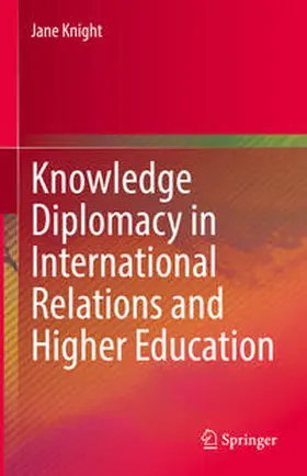 Knight |  Knowledge Diplomacy in International Relations and Higher Education | eBook | Sack Fachmedien