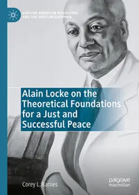 Barnes |  Alain Locke on the Theoretical Foundations for a Just and Successful Peace | eBook | Sack Fachmedien