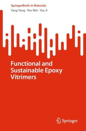 Yang / Ji / Wei |  Functional and Sustainable Epoxy Vitrimers | Buch |  Sack Fachmedien