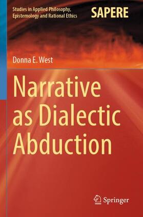 West |  Narrative as Dialectic Abduction | Buch |  Sack Fachmedien