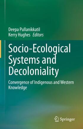 Hughes / Pullanikkatil |  Socio-Ecological Systems and Decoloniality | Buch |  Sack Fachmedien