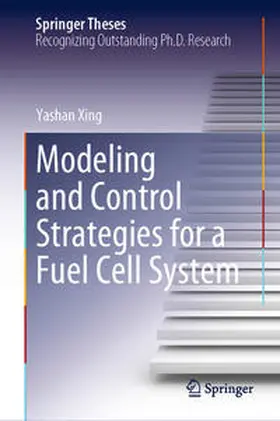 Xing |  Modeling and Control Strategies for a Fuel Cell System | eBook | Sack Fachmedien