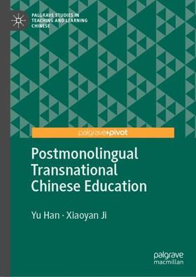 Ji / Han |  Postmonolingual Transnational Chinese Education | Buch |  Sack Fachmedien